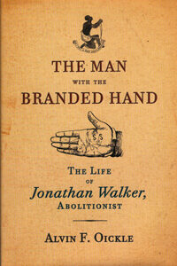 Jonathan Walker The Man with the Branded Hand