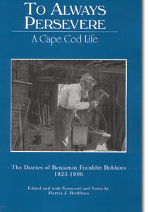 To Always Persevere: The Diary of Benjamin Franklin Robbins